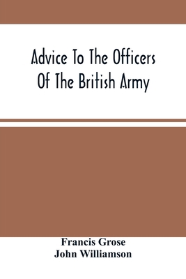 Advice To The Officers Of The British Army 9354488919 Book Cover