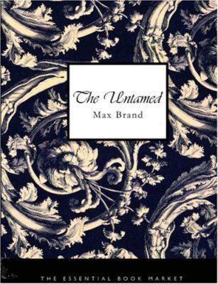 The Untamed [Large Print] 1426445164 Book Cover