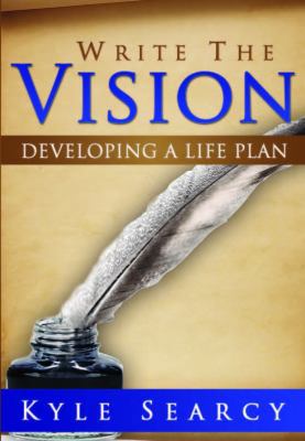 Write the Vision: Developing a Life Plan 0971999333 Book Cover