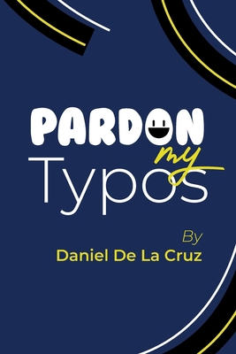 Pardon My Typos B0H13CLDGW Book Cover