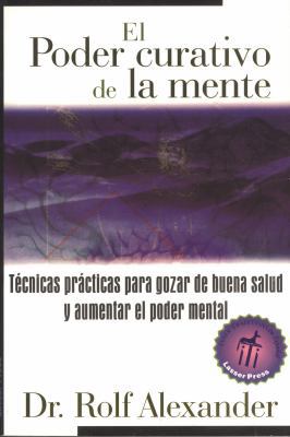 El Poder Curativo de la Mente: Técnicas Práctic... [Spanish] 0892815906 Book Cover