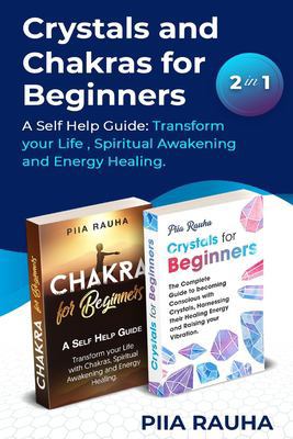 Crystals And Chakras for Beginners: A Self Help... 1686044623 Book Cover