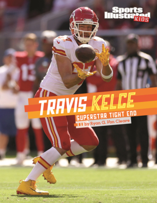 Travis Kelce: Superstar Tight End B0GN62P6KB Book Cover