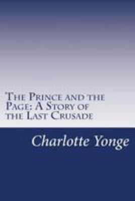 The Prince and the Page: A Story of the Last Cr... 1499556845 Book Cover