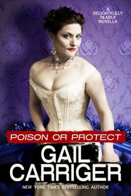 Poison or Protect: A Delightfully Deadly Novella 194475105X Book Cover