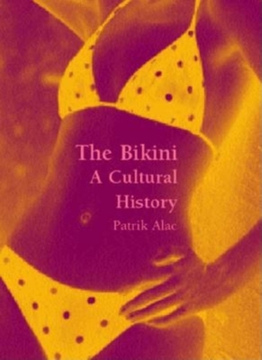 The Bikini: A Cultural History 1859957951 Book Cover