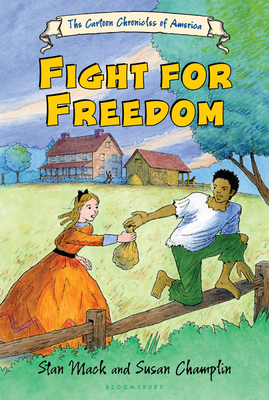 Fight for Freedom (The Cartoon Chronicles of Am... 1599900149 Book Cover