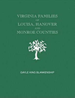 Virginia Families of Louisa, Hanover and Monroe... 0806354968 Book Cover