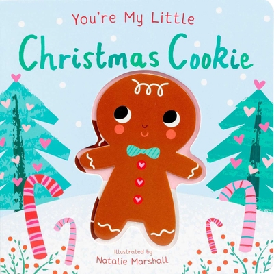 You're My Little Christmas Cookie 1667211978 Book Cover