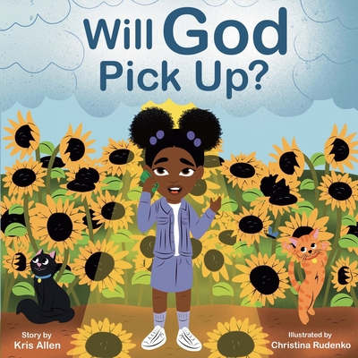 Will God Pick Up? B0DJBW15T4 Book Cover