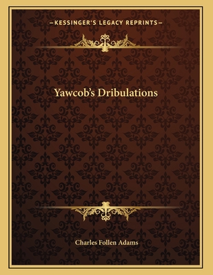 Yawcob's Dribulations 1163745278 Book Cover