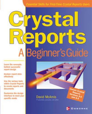 Crystal Reports: A Beginner's Guide 0072193263 Book Cover