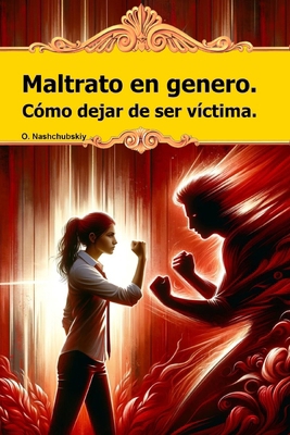 Maltrato en genero. Cómo dejar de ser víctima. [Spanish] B0CZMHFZR3 Book Cover