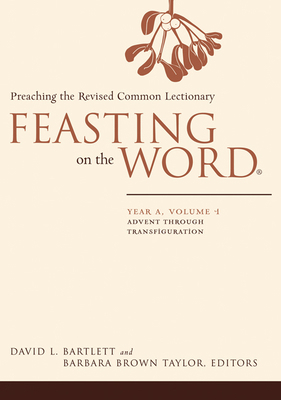 Feasting on the Word: Year A, Volume 1: Advent ... 0664239609 Book Cover