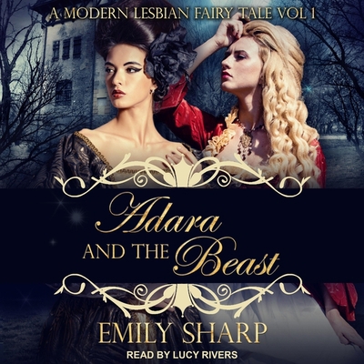 Adara and the Beast: A Modern Lesbian Fairy Tal... B08ZBRJYTK Book Cover