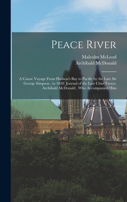 Peace River: A Canoe Voyage From Hudson's Bay t... 1016008929 Book Cover