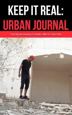 Keep It Real: Urban Journal: Journaling For the... 0464786541 Book Cover