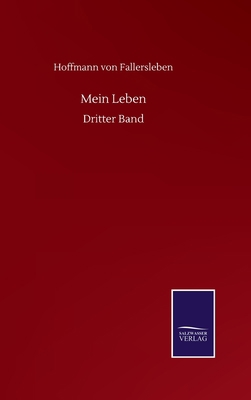 Mein Leben: Dritter Band [German] 3752516690 Book Cover
