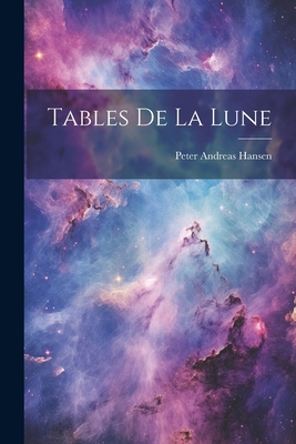 Tables De La Lune [French] 1022560921 Book Cover
