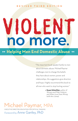 Violent No More: Helping Men End Domestic Abuse... 163026928X Book Cover