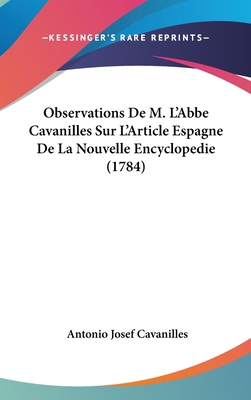 Observations de M. L'Abbe Cavanilles Sur L'Arti... 1104676486 Book Cover