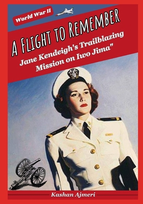 A Flight to Remember: Jane Kendeigh's Trailblaz...            Book Cover