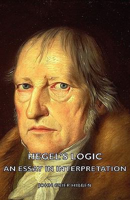 Hegel's Logic - An Essay in Interpretation 1406766968 Book Cover