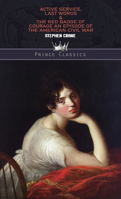 Active Service, Last Words & The Red Badge of C... 9390170095 Book Cover