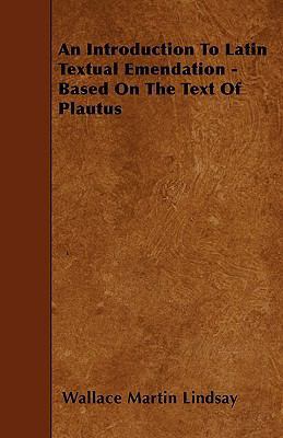An Introduction To Latin Textual Emendation - B... 1445556022 Book Cover