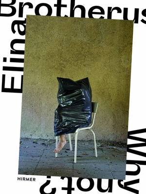 Elina Brotherus: Why Not? 3777436844 Book Cover
