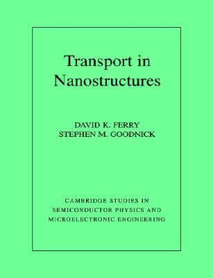 Transport in Nanostructures (Cambridge Studies ... 0521663652 Book Cover
