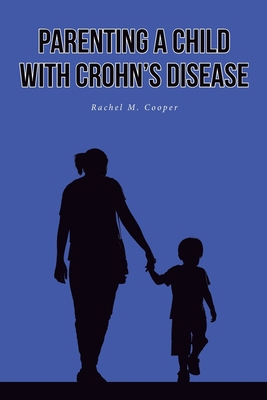 Parenting A Child with Crohn's Disease            Book Cover