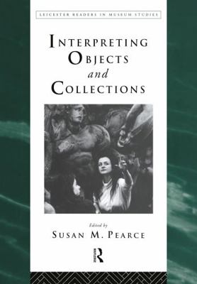 Interpreting Objects and Collections 0415112885 Book Cover