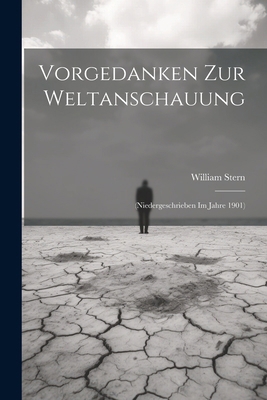 Vorgedanken Zur Weltanschauung: (Niedergeschrie... [German] 1022687808 Book Cover