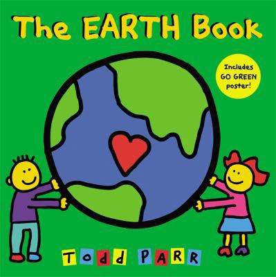 The Earth Book. Todd Parr 0316102431 Book Cover