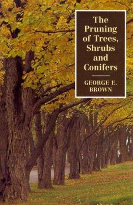 The Pruning of Trees, Shrubs, and Conifers 0881923192 Book Cover