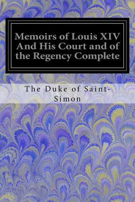 Memoirs of Louis XIV And His Court and of the R... 1548065447 Book Cover