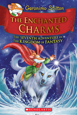 The Enchanted Charms (Geronimo Stilton and the ... 0545746159 Book Cover