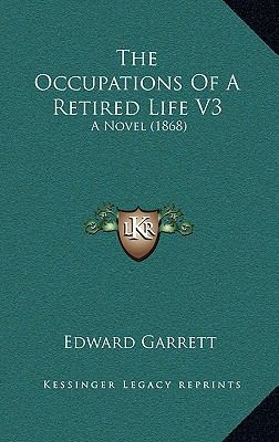The Occupations Of A Retired Life V3: A Novel (... 1165722631 Book Cover