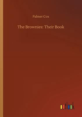 The Brownies: Their Book 3734033926 Book Cover