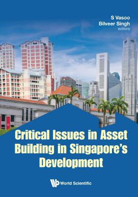 Critical Issues in Asset Building in Singapore'... 9813239751 Book Cover