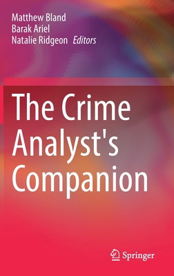 The Crime Analyst's Companion 3030943631 Book Cover