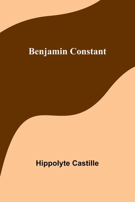 Benjamin Constant [French] 9357395466 Book Cover