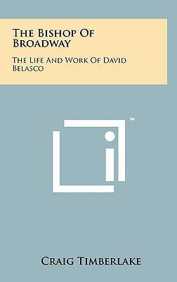 The Bishop Of Broadway: The Life And Work Of Da... 1258052369 Book Cover