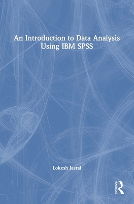 An Introduction to Data Analysis Using IBM SPSS 1032891793 Book Cover