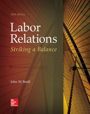Labor Relations: Striking a Balance 1259412385 Book Cover