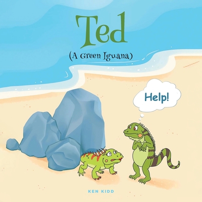 Ted (A Green Iguana) 1639457895 Book Cover