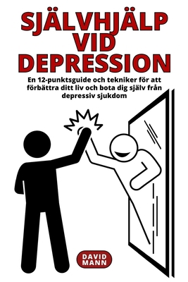 Självhjälp vid depression: En guide för att för... [Swedish] B0BVTCJZK8 Book Cover