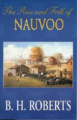 The Rise and Fall of Nauvoo 0970800886 Book Cover