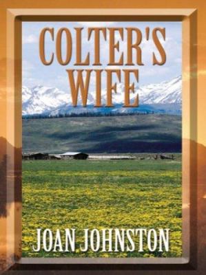 Colter's Wife [Large Print] 0786261153 Book Cover